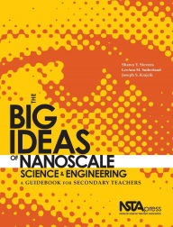Title: The Big Ideas of Nanoscale Science and Engineering: A Guidebook for Secondary Teachers, Author: LeeAnn M. Sutherland