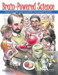 Title: Brain-Powered Science: Teaching and Learning With Discrepant Events, Author: Thomas O'Brien