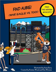 Title: Find Aubie! (War Eagle VII, Too!), Author: Kristen Wood