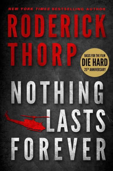 Nothing Lasts Forever: Basis for the Film Die Hard