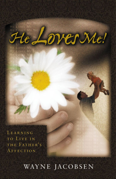 He Loves Me!: Learning to Live in the Father's Affection