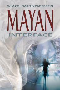 Title: Mayan Interface, Author: Wim Coleman