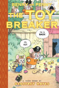 Title: Benny and Penny in the Toy Breaker: Toon Books Level 2, Author: Geoffrey Hayes