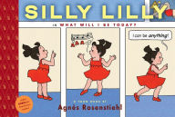 Title: Silly Lilly in What Will I Be Today?: Toon Books Level 1, Author: Agnes Rosenstiehl