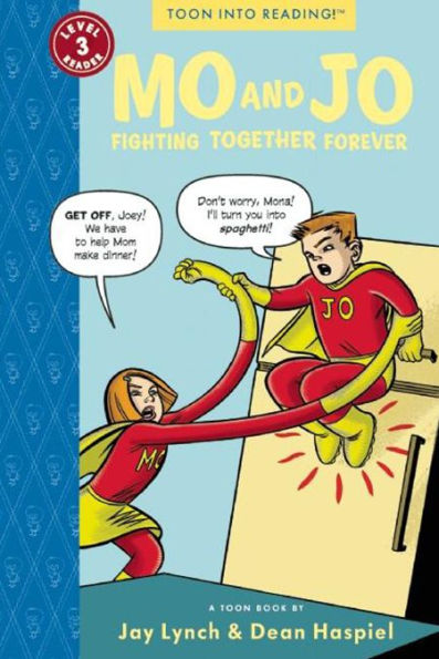 Mo and Jo Fighting Together Forever: Toon Books Level 3