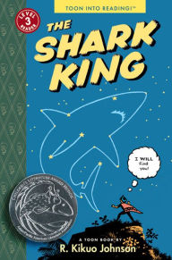 Title: The Shark King: Toon Books Level 3, Author: R. Kikuo Johnson