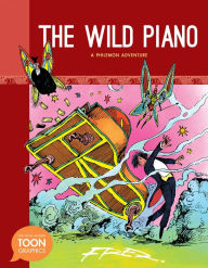 Title: The Wild Piano: A Philemon Adventure: A TOON Graphic, Author: Fred