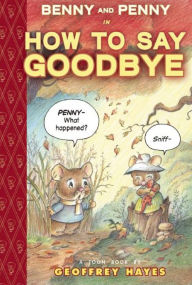 Title: Benny and Penny in How To Say Goodbye: TOON Level 2, Author: Geoffrey Hayes