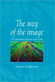 Title: The Way of the Image, Author: Yoram Kaufmann