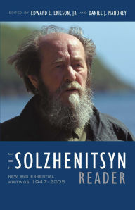 Title: The Solzhenitsyn Reader: New and Essential Writings, 1947-2005 / Edition 2, Author: Aleksandr Solzhenitsyn