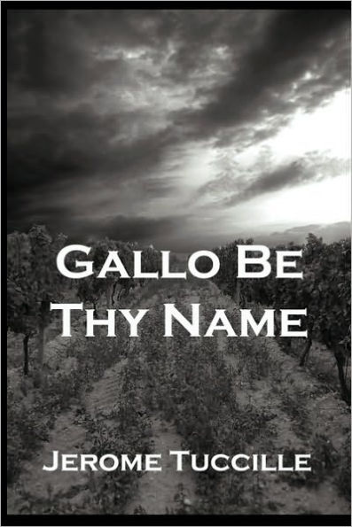 Gallo Be Thy Name