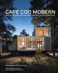 Alternative view 1 of Cape Cod Modern: Mid-Century Architecture and Community on the Outer Cape