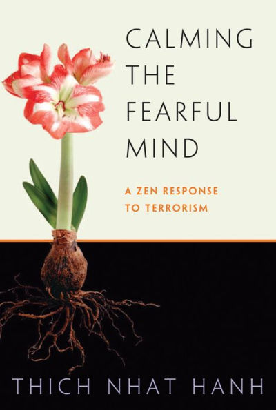 Calming the Fearful Mind: A Zen Response to Terrorism