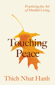 Title: Touching Peace: Updated Edition, Author: Thich Nhat Hanh