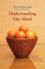 Understanding Our Mind: 51 Verses on Buddhist Psychology