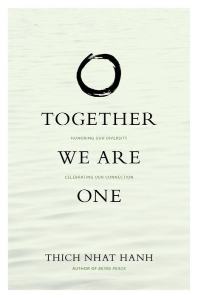 Together We Are One: Honoring Our Diversity, Celebrating Our Connection
