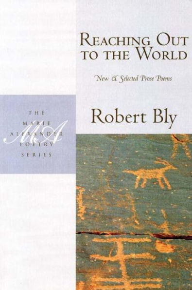 Reaching Out to the World: New & Selected Prose Poems