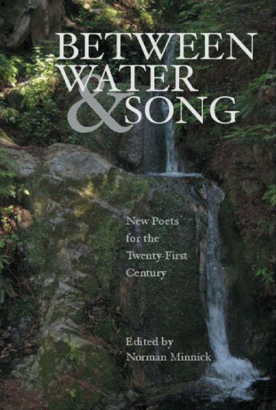 Between Water and Song: New Poets for the Twenty-First Century