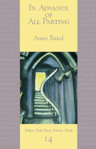 Title: In Advance of All Parting, Author: Ansie Baird