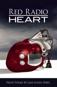 Title: Red Radio Heart, Author: Jane Lunin Perel