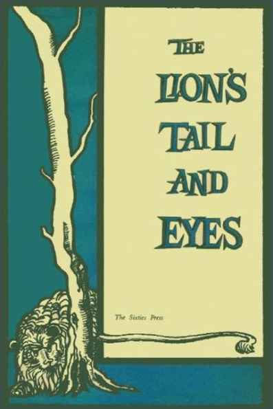 The Lion's Tail and Eyes: Poems Written Out of Laziness and Silence