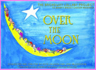 Title: Over the Moon: The Broadway Lullaby Project, Author: Kate Dawson