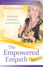 The Empowered Empath -- Quick & Easy: Owning, Embracing, and Managing Your Special Gifts