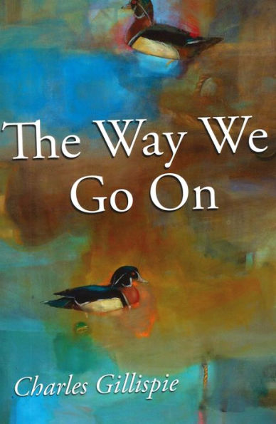 The Way We Go On