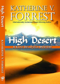 Title: High Desert (Kate Delafield Series #9), Author: Katherine V. Forrest
