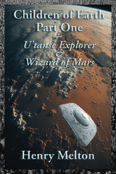 Children of Earth Part One: U'tanse Explorer and Wizard Mars