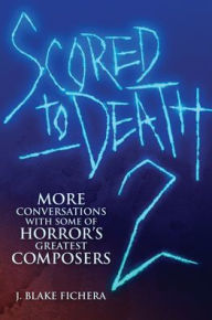 Download japanese textbooks Scored to Death 2: More Conversations with Some of Horror's Greatest Composers
