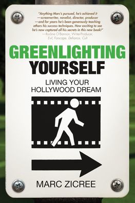 Greenlighting Yourself: Living Your Hollywood Dream