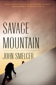 Title: Savage Mountain, Author: John Smelcer