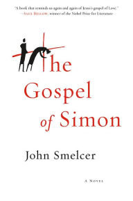 Title: The Gospel of Simon, Author: John Smelcer