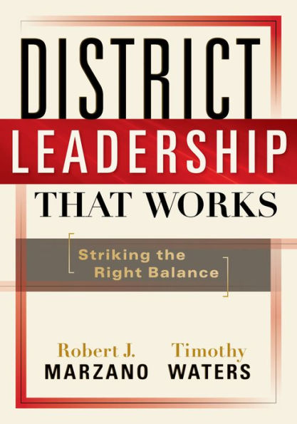 District Leadership That Works: Striking the Right Balance