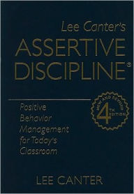 Title: Assertive Discipline: Positive Behavior Management for Today's Classroom, Author: Lee Canter