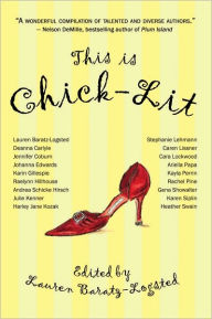 Title: This Is Chick-lit, Author: Lauren Baratz-Logsted