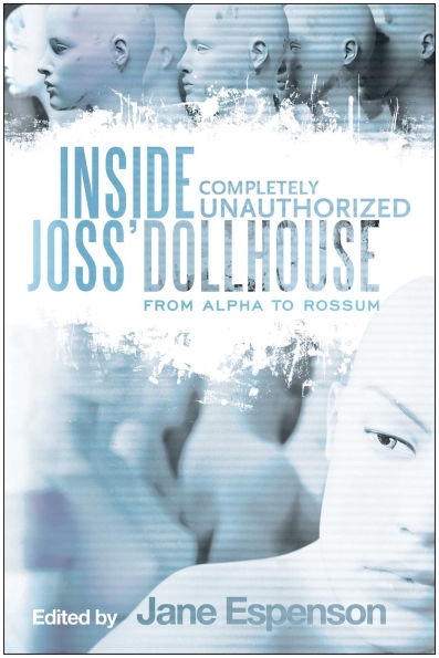 Inside Joss' Dollhouse: From Alpha to Rossum