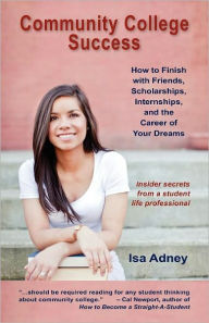 Title: Community College Success, Author: Isa Adney