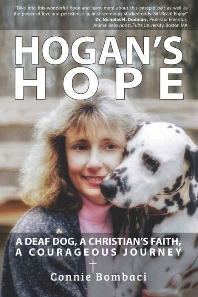 Hogan's Hope: A Deaf Dog, Christian's Faith, Courageous Journey