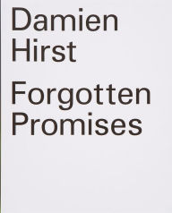 Title: Forgotten Promises, Author: Damien Hirst