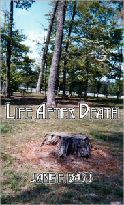 Title: Life After Death, Author: Jane F. Bass