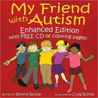 Title: My Friend with Autism: Enhanced Edition with FREE CD of Coloring Pages!, Author: Beverly Bishop