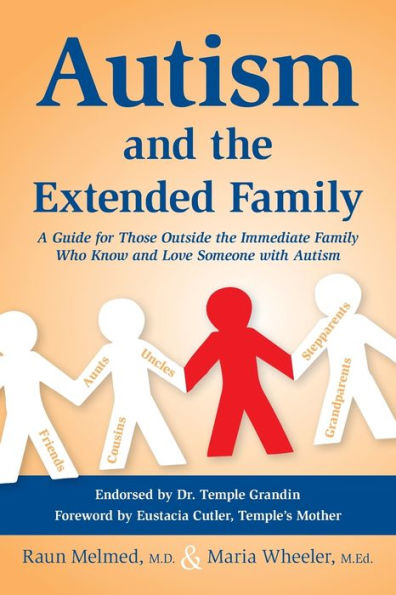 Autism and the Extended Family: A Guide for Those Outside Immediate Family Who Know Love Someone with