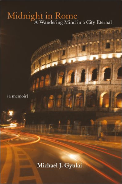 Midnight in Rome: A Wandering Mind in a City Eternal