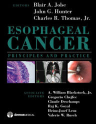 Title: Esophageal Cancer: Principles and Practice, Author: Thomas R. Charles