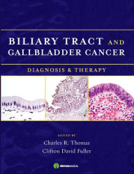 Title: Biliary Tract and Gallbladder Cancer: Diagnosis and Therapy, Author: Clifton D. Fuller