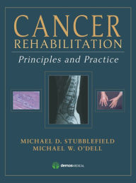 Title: Cancer Rehabilitation: Principles and Practice, Author: Michael O'Dell