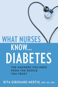 Title: What Nurses Know...Diabetes, Author: Rita Girouard Mertig MS