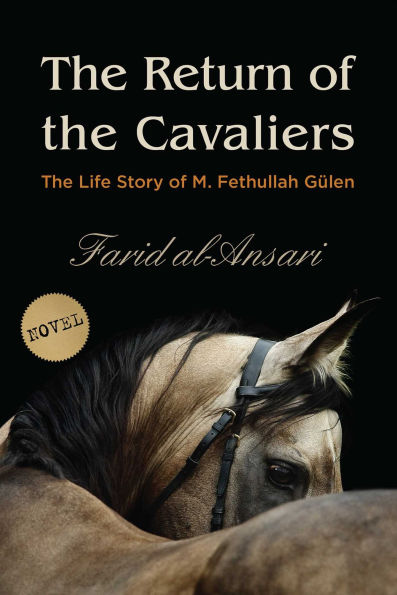 The Return of the Cavaliers: Biography of Fethullah Gulen